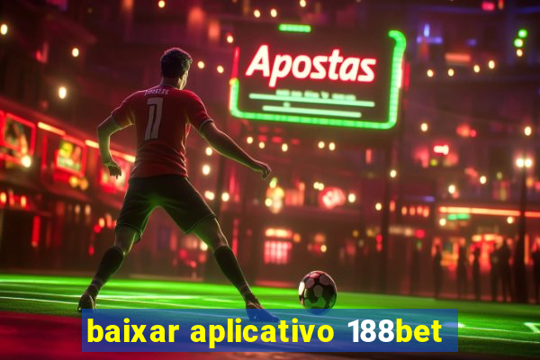 baixar aplicativo 188bet